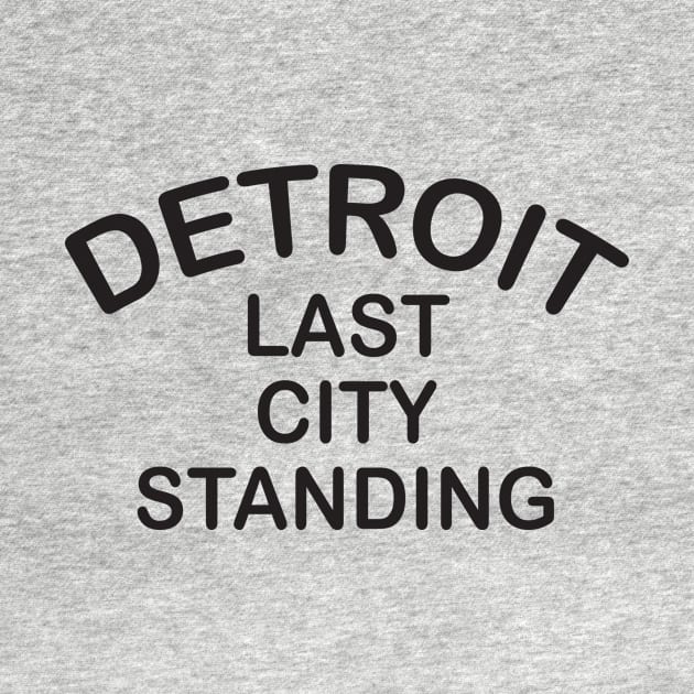 Detroit Last City Standing basic by Evan Derian